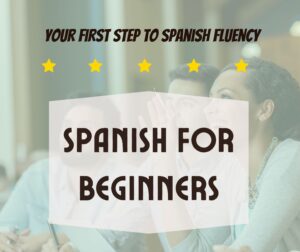Spanish For Beginners