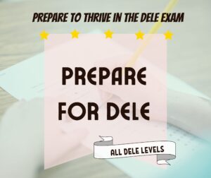Prepare for the DELE EXAM